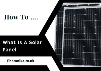 What Is A Solar Panel