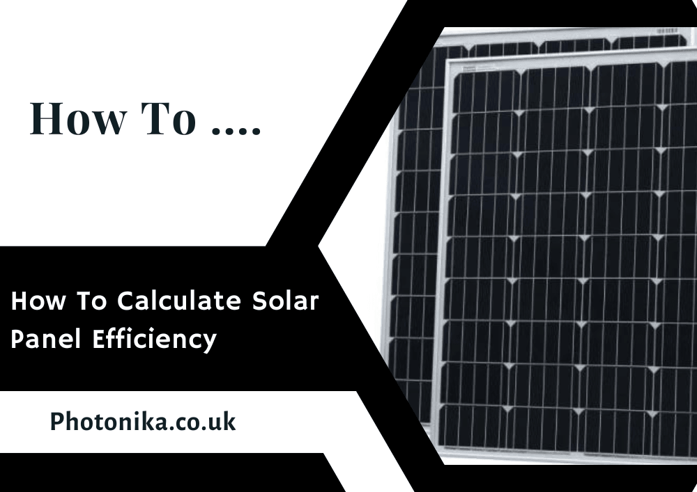 How To Calculate Solar Panel Efficiency Uk 2916