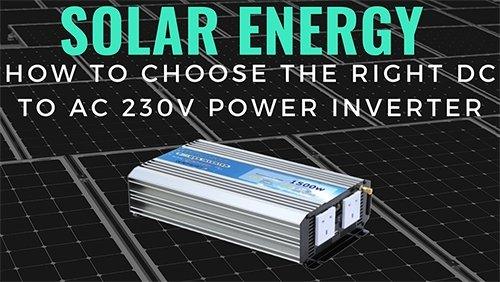 How to Choose the Right DC to AC 230V Power Inverter