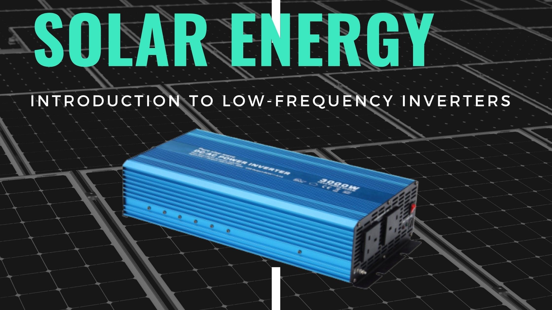 Introduction to Low-Frequency Inverters